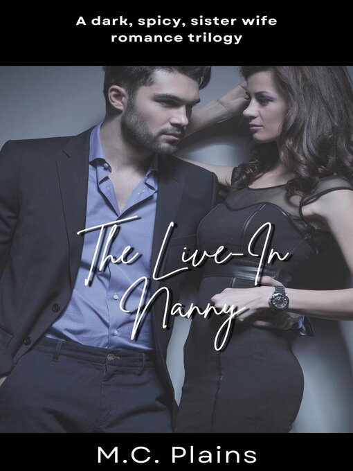 Title details for The Live-In Nanny by M.C. Plains - Available
